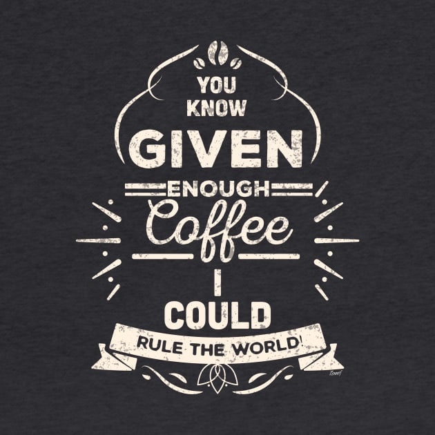 Humor Tee - Coffee Rules by KennefRiggles